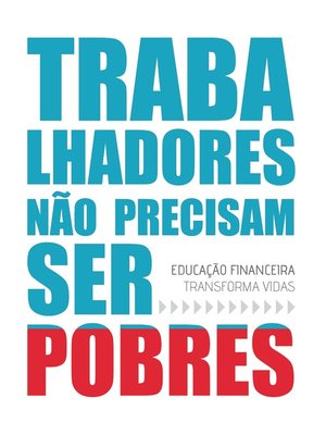 cover image of Trabalhadores Não Precisam Ser Pobres